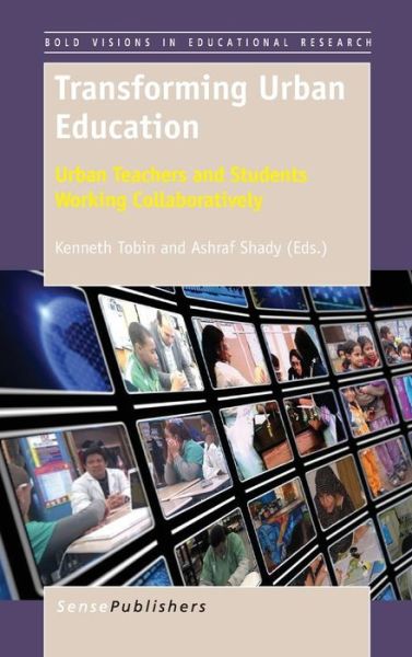 Cover for Kenneth Tobin · Transforming Urban Education: Urban Teachers and Students Working Collaboratively (Hardcover Book) (2014)