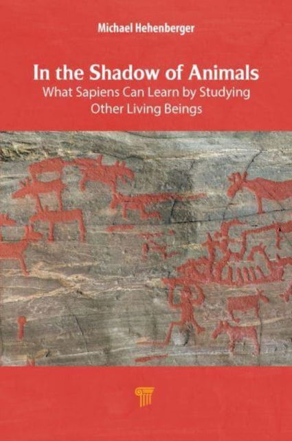 In the Shadow of Animals: What Sapiens Can Learn by Studying Other Living Things -  - Bücher - Jenny Stanford Publishing - 9789815129625 - 31. Dezember 2024