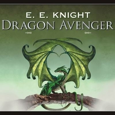 Dragon Avenger - E E Knight - Music - TANTOR AUDIO - 9798200121625 - August 24, 2009