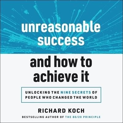 Cover for Richard Koch · Unreasonable Success and How to Achieve It (CD) (2020)