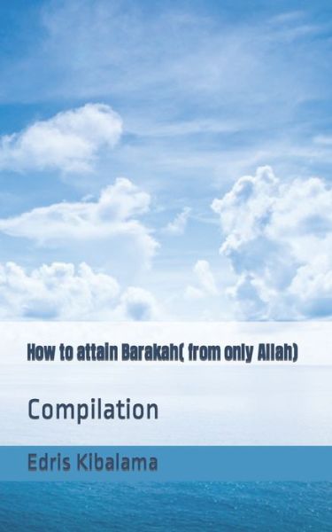 Cover for Edris Kibalama · How to Attain Barakah (Bok) (2022)