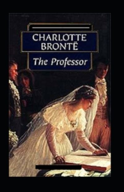 Cover for Charlotte Bronte · The Professor Annotated (Taschenbuch) (2022)