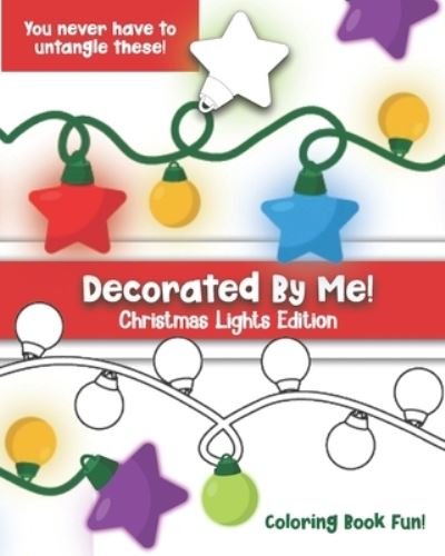 Cover for Maggie And Grace Creative · Decorated By Me! Christmas Lights Edition (Paperback Book) (2020)