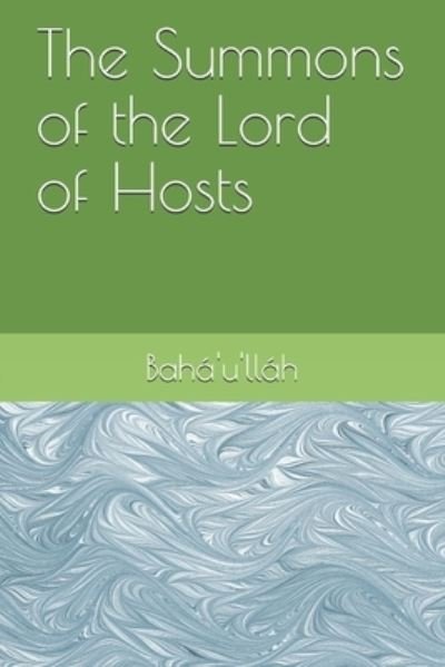 Cover for Baha'u'llah · The Summons of the Lord of Hosts (Paperback Bog) (2020)