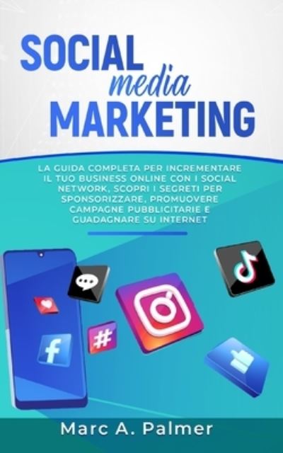 Cover for Marc A Palmer · Social Media Marketing (Paperback Book) (2020)