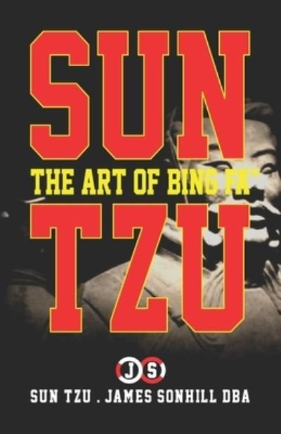 Cover for Sun Tzu · Sun Tzu the Art of Bing Fa (tm) (Paperback Bog) (2020)