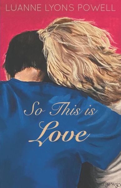 Cover for Luanne Lyons Powell · So This is Love (Paperback Book) (2020)