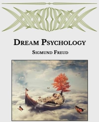 Cover for Sigmund Freud · Dream Psychology (Taschenbuch) (2021)