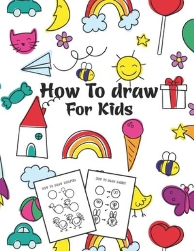 How to Draw for Kids - Easy Draw Publishing - Books - Independently Published - 9798596231625 - January 17, 2021