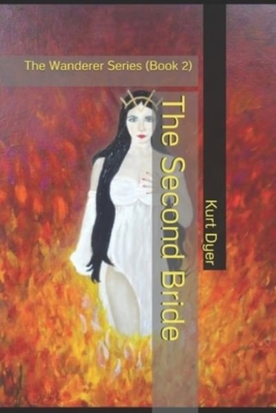 Cover for Dyer, Kurt S, Jr · The Second Bride: The Wanderer Series (Book 2) - Wanderer (Paperback Bog) (2020)