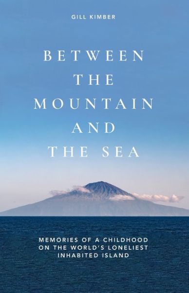 Cover for Gill Kimber · Between the Mountain and the Sea (Pocketbok) (2020)