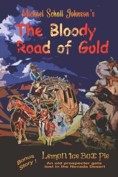 Michael Schall Johnson · The Bloody Road of Gold (Paperback Book) (2020)