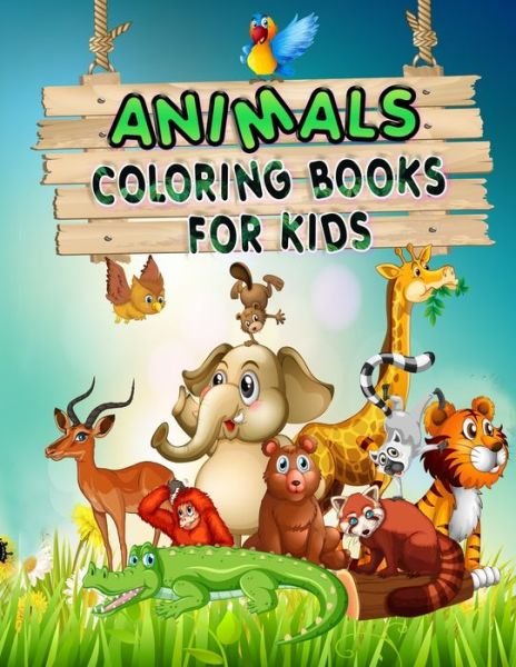 Cover for Sdk Coloring Books · Animal Coloring Book for kids: Unique Animals coloring pages for kids all ages and Toddlers, Preschoolers, Boys &amp; Girls Coloring (Taschenbuch) (2020)