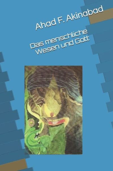 Cover for Ahad F Akinabad · Das menschliche Wesen und Gott (Paperback Bog) (2020)