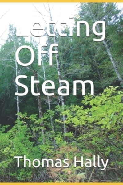 Cover for Thomas Joseph Hally · Letting Off Steam (Paperback Book) (2020)