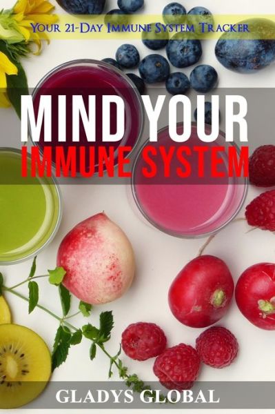 Cover for Gladys Global · Mind Your Immune System (Paperback Book) (2020)