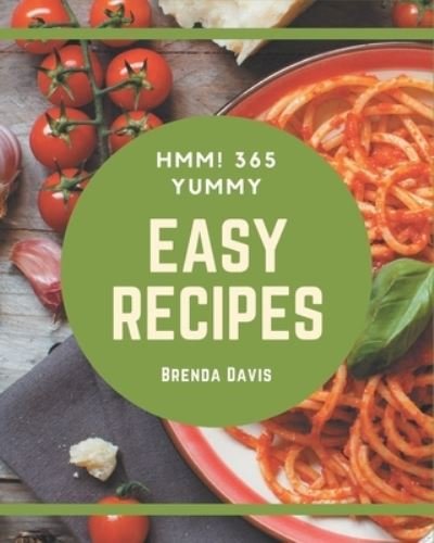 Cover for Brenda Davis · Hmm! 365 Yummy Easy Recipes (Paperback Book) (2020)