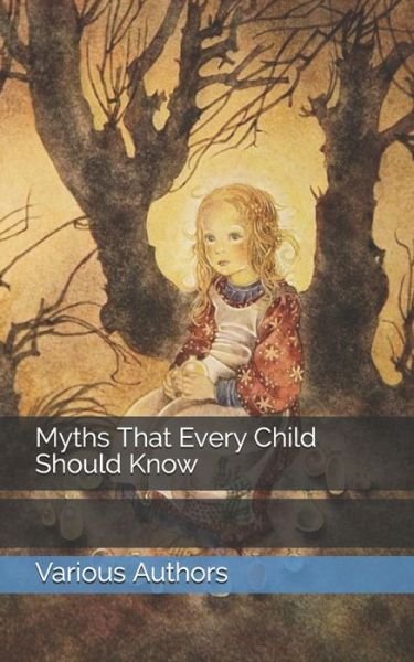 Cover for Various Authors · Myths That Every Child Should Know (Taschenbuch) (2021)