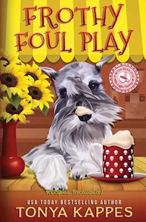 Cover for Tonya Kappes · Frothy Foul Play (Book) (2021)