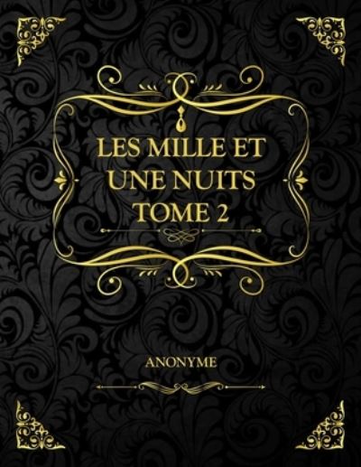 Cover for Anonyme · Les Mille et une nuits Tome 2 (Paperback Book) (2021)