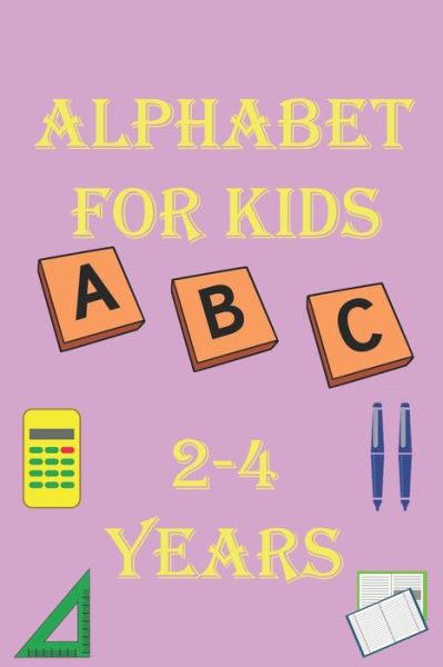 Cover for Kira Pato · Alphabet for Kids 2-4 Years (Paperback Book) (2021)