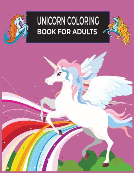 Cover for Khorshed Publication · Unicorn Coloring Book For Adults (Taschenbuch) (2021)