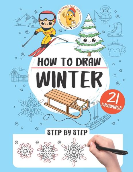 Cover for Gaelle Pecoraro · How to draw winter: 21 step-by-step drawings - How to Draw Step by Step (Paperback Bog) (2021)