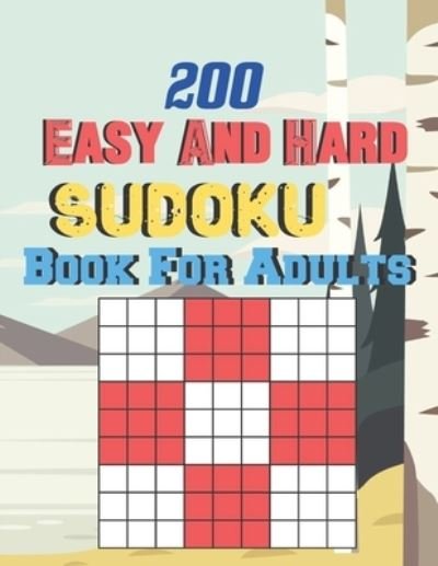 Cover for Grover Padilla · 200 Easy and Hard Sudoku Book For Adults (Pocketbok) (2021)