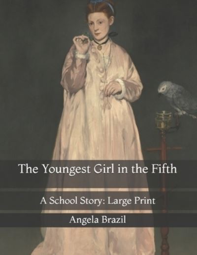 Cover for Angela Brazil · The Youngest Girl in the Fifth (Paperback Book) (2021)