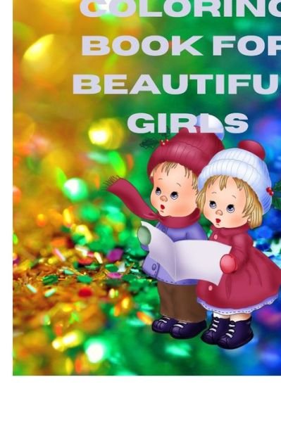 Cover for Munns Publising · Coloring Book for Beautiful Girls (Paperback Book) (2021)