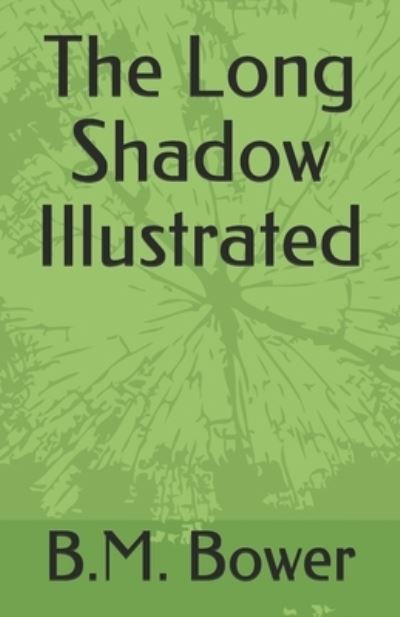 Cover for B M Bower · The Long Shadow Illustrated (Paperback Book) (2021)