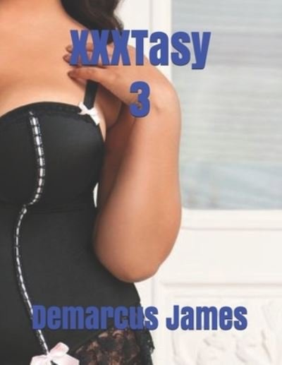 Cover for Demarcus James · XXXTasy 3 (Paperback Bog) (2021)