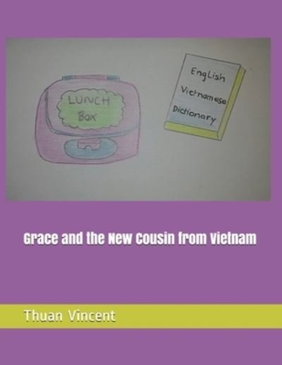 Cover for Thuan Vincent · Grace and the New Cousin from Vietnam (Paperback Book) (2021)