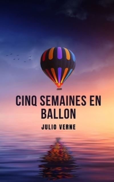 Cover for Julio Verne · Cinq semaines en ballon (Paperback Book) (2021)