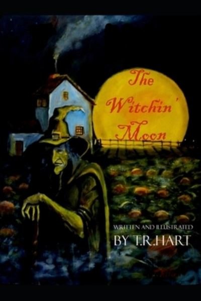 Cover for T R Hart · The Witchin' Moon (Paperback Bog) (2022)