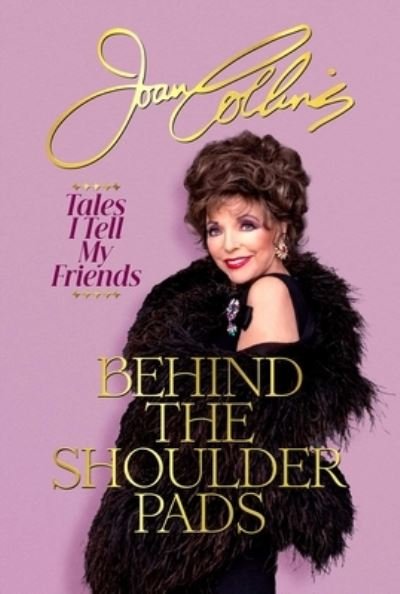 Cover for Joan Collins · Behind the Shoulder Pads (Book) (2023)