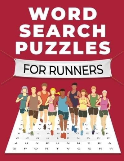 Cover for Why She Runs · Word Search Puzzles for Runners: A Fun and Challenging Themed Word Search Puzzle Book for Adults, Seniors, and Teens: A Fun and Challenging Themed Word Search Puzzle Book: A Fun and Challenging (Paperback Book) (2022)