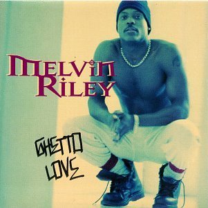 Ghetto Love - Riley Melvin - Musik - UNIVERSAL - 0008811101626 - 3 mars 2003