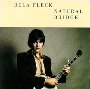 Natural Bridge - Bela Fleck - Musiikki - JAZZ - 0011661014626 - perjantai 27. lokakuuta 2017