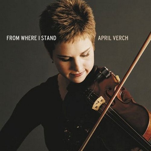 Verch April · FROM WHERE I STAND by VERCH APRIL (CD) (2003)