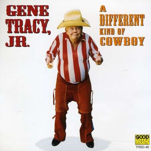 Cover for Gene Jr. Tracy · Different Kind of Cowboy (CD) (2013)