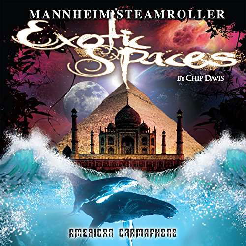 Exotic Spaces - Mannheim Steamroller - Musiikki - American Gramaphone - 0012805301626 - perjantai 6. syyskuuta 2019