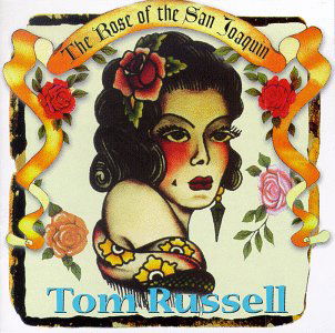 Rose of the San Joaquin - Tom Russell - Musik - Hightone - 0012928806626 - 19. september 1995