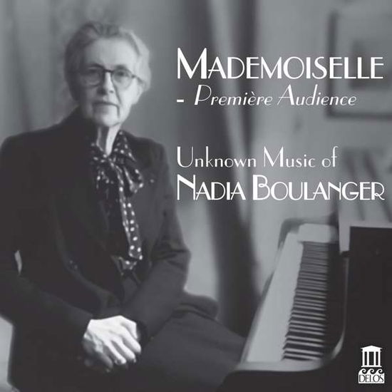 Cover for Nadia Boulanger · Mademoiselle: Premiere Audience (CD) (2017)