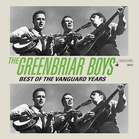 Best of Vanguard Years - Greenbriar Boys - Music - LOCAL - 0015707020626 - August 13, 2002