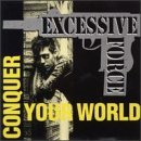 Cover for Excessive Force · Conquer Your House (CD) (1993)