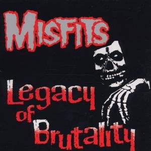 Cover for Misfits · Legacy of Brutality (CD) [Uk edition] (1989)