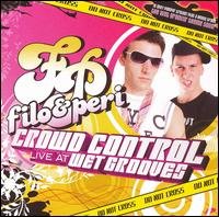 Cover for Filo &amp; Peri · Crowd Control Live at Wetgrooves (CD) (2007)
