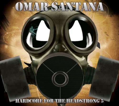 Cover for Omar Santana · Hardcore For The Headstrong 5 (CD) [Digipak] (2011)