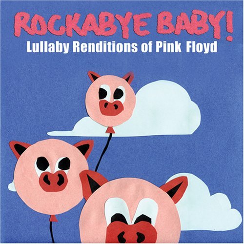 Lullaby Renditions of Pink Floyd - Rockabye Baby! - Música - Rockabye Baby Music - 0027297960626 - 19 de setembro de 2006